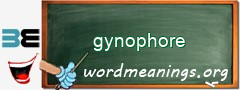 WordMeaning blackboard for gynophore